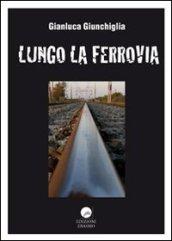 Lungo la ferrovia