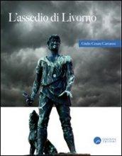 L'assedio di Livorno. Racconto storico del XV secolo