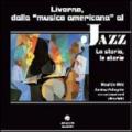 Livorno dalla musica americana al jazz. La storia le storie