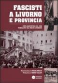 Fascisti a Livorno e provincia (rist. anast. 1936)