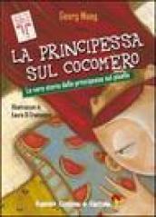 Principessa sul cocomero. La vera storia della principessa sul pisello (La)