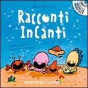 Racconti incanti. Ediz. illustrata