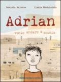 Adrian. Vuole andare a scuola