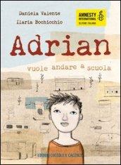 Adrian vuole andare a scuola