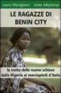 Ragazze di Benin City. La tratta delle nuove schiave dalla Nigeria ai marciapiedi d'Italia (Le)
