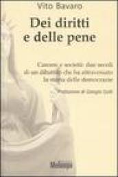Dei diritti e delle pene. Carcere e società: due secoli di un dibattito che ha attraversato la storia delle democrazie