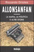 Allonsanfan. La mafia, la politica e altre storie