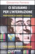 Ci scusiamo per l'interruzione. TV e libertà di informazione