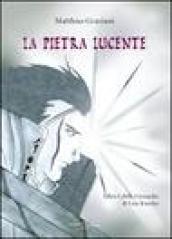 La pietra lucente. Le cronache di Lun-Kandar: 1