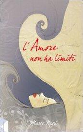 Amore non ha limiti (L')