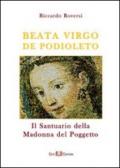 Il Santuario della Madonna del Poggetto: Beata Virgo de Podioleto