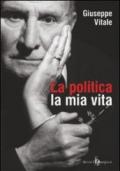 La politica la mia vita