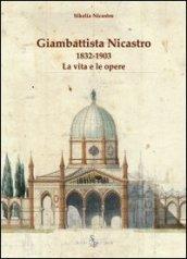 Giambattista Nicastro 1832-1903. La vita e le opere