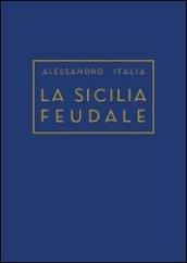 La Sicilia feudale