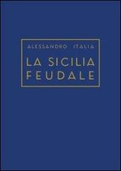 La Sicilia feudale