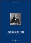 Sebastiano Foti. Testimone di impegno e solidarietà