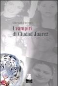I vampiri di Ciudad Juarez