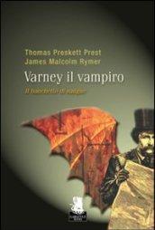 Il banchetto di sangue. Varney il vampiro. 1.