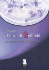 Il libro di Renfield. La vera storia del discepolo di Dracula