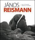 Jànos Reismann 1959. Un fotografo ungherese in Sardegna