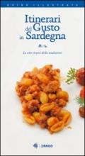 Itinerari del gusto in Sardegna. Le 100 ricette della tradizione