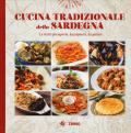 Cucina tradizionale della Sardegna. Le ricette più saporite, da preparare, da gustare