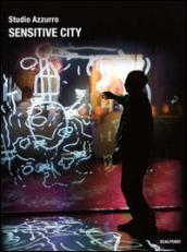 Sensitive city. Ediz. multilingue