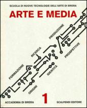 Arte e media. Formazione ricerca produzione, origini identità prospettive. Con DVD. Ediz. multilingue