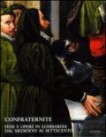 Confraternite. Fede e opere in Lombardia dal Medioevo al Settecento