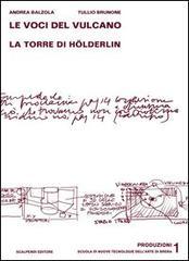 Le voci del vulcano. La torre di Hölderlin. Ediz. illustrata