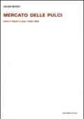 Mercato delle pulci. Scritti inediti e rari 1930-1963