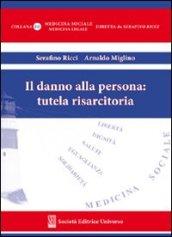 Il danno alla persona: tutela risarcitoria