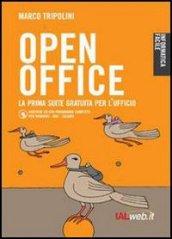 OpenOffice. La prima suite gratuita per l'ufficio. Con CD-ROM