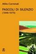 Pascoli di silenzio (1946-70)