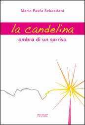 La candelina. Ombra di un sorriso