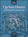 Quel ramo di mandorlo. Il leggendario ristorante aquilano Tre Marie. Fatti e personaggi tra luci e ombre del Novecento