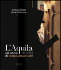 L'Aquila 60 anni di teatro amatoriale 1954-2014