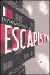 Le fantastiche avventure dell'Escapista: 1