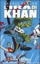 L'ira di Khan. Savage Dragon: 2