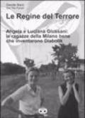 Le regine del terrore. Angela e Luciana Giussani: le ragazze della Milano bene che inventarono Diabolik