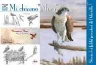 Mi chiamo «Mora». Storia dei falchi pescatori di Orbetello