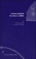 Lavori pubblici tra etica e diritto (I)