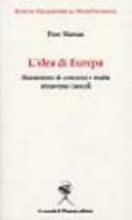 Idea di Europa. Mutamenti di concetti e realtà attraverso i secoli (L')