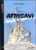 Africavi. Cercavano del ghiaccio e hanno portato un ghiacciolo