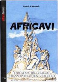 Africavi. Cercavano del ghiaccio e hanno portato un ghiacciolo