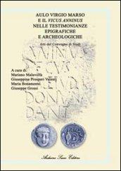 Aulo Virgio Marso e il Vicus Anninus nelle testimonianze epigrafiche e archeologiche