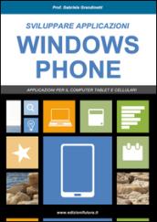 Sviluppare applicazioni Windows phone. Partendo da zero