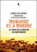 Mamadou va a morire. La strage dei clandestini nel Mediterraneo
