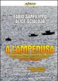 A Lampedusa: Affari, malaffari, rivolta e sconfitta dell’isola che voleva diventare la porta d’Europa (GrandAngolo)