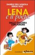 Lena e il poeta. Dalla Svizzera con furore